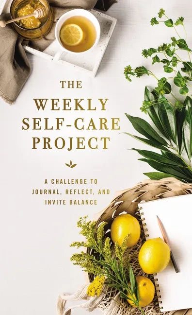 The Weekly Self-Care Project Journal Reflection Balance Hardcover Book